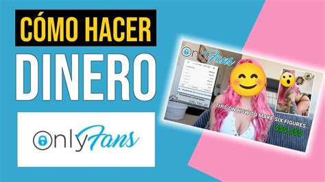 como hacerse un onlyfans y ganar dinero|Formas probadas de ganar dinero en OnlyFans 